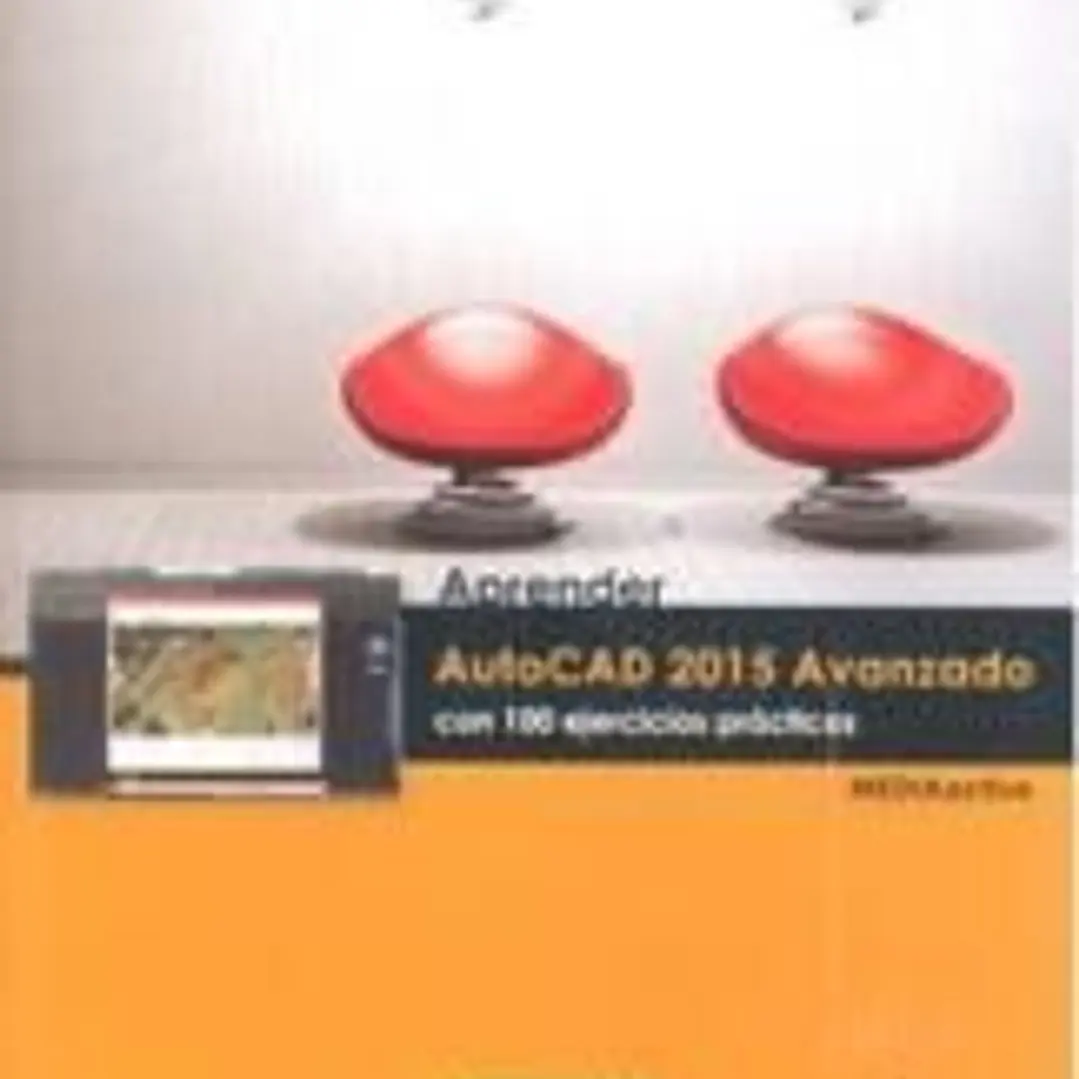 Aprender AutoCAD 2015 Avanzado: con 100 ejercicios prácticos 1