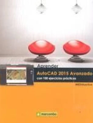 Aprender AutoCAD 2015 Avanzado: con 100 ejercicios prácticos