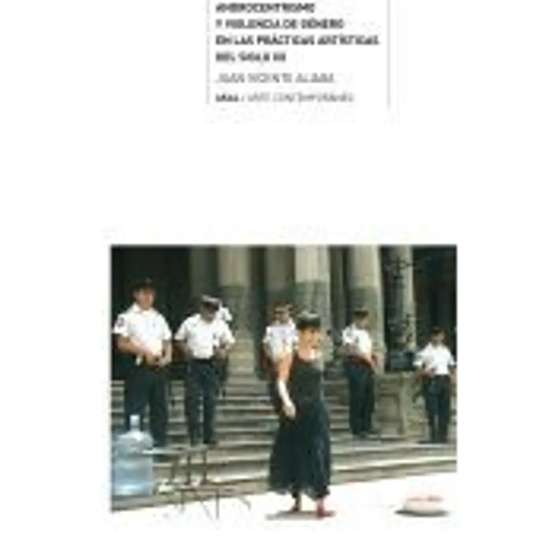 Orden fálico: androcentrismo y violencia de género en las prácticas artísticas del siglo XX 1