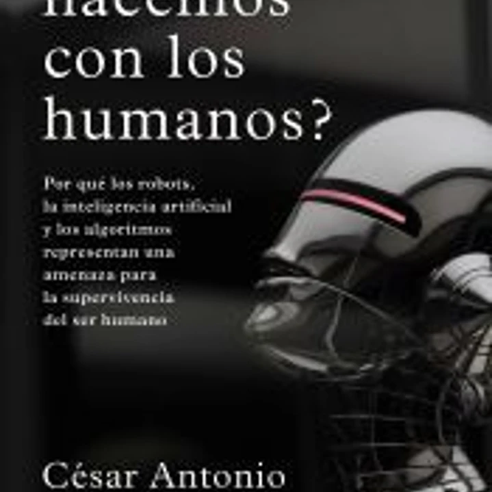 ¿Qué hacemos con los humanos? 1