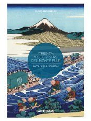 36 VISTAS DEL MONTE FUJI POR HOKUSAI y HIROSHIGE