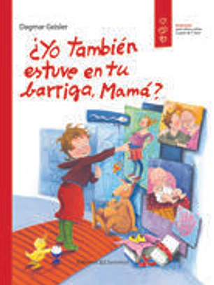 ¿Yo también estuve en tu barriga, Mamá?
