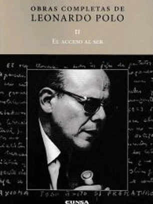 Obras completas de Leonardo Polo. Vol. II, El acceso al ser