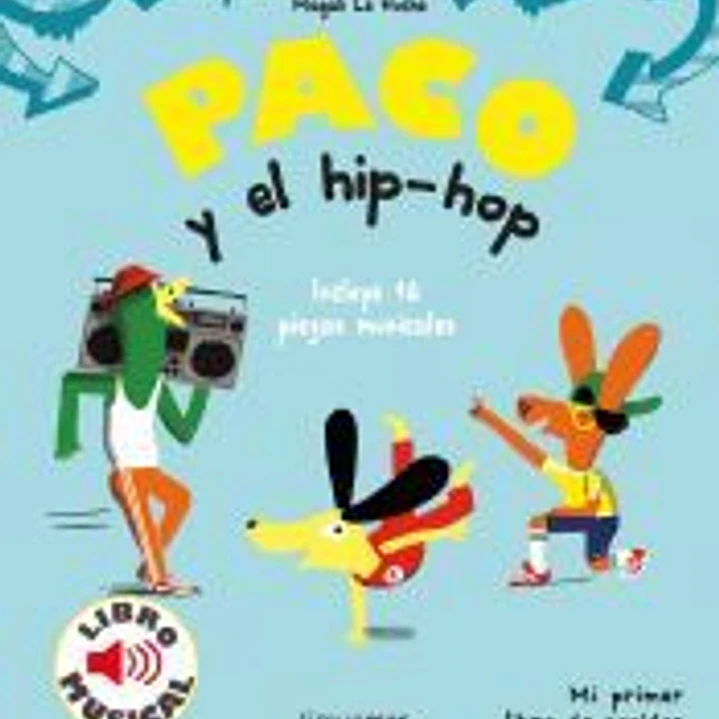 Paco y el hip-hop. Libro musical 1