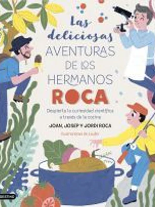Las deliciosas aventuras de los hermanos Roca