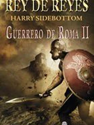 REY DE REYES. Guerrero de Roma II