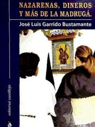 Nazarenas, dineros y más de la madrugada