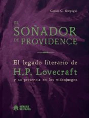 EL SOÑADOR DE PROVIDENCE: EL LEGADO LITERARIO DE H.P. LOVECRAFT Y SU PRESENCIA EN LOS VIDEOJUEGOS