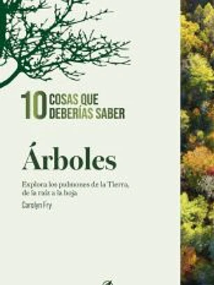 Árboles. 10 cosas que deberías saber.