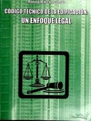 CÓDIGO TÉCNICO DE LA EDIFICACIÓN UN ENFOQUE LEGAL