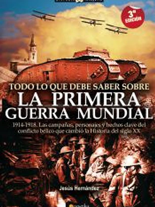 Todo lo que debe saber sobre la Primera Guerra Mundial