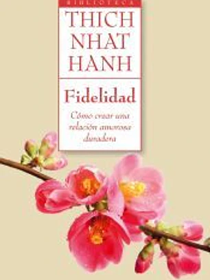 Fidelidad: como crear una relacion amorosa duradera