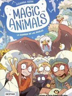 Magic Animals 10. La guarida de las águilas