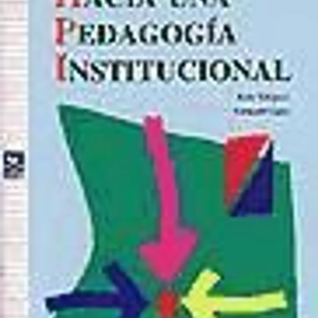 Hacia una pedagogía institucional 1