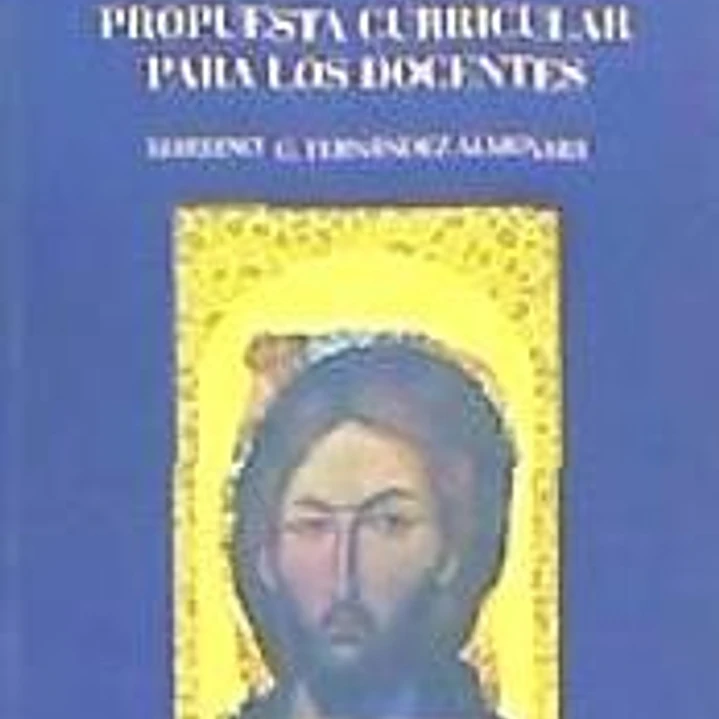 Conocer a Jesucristo en el ámbito escolar. Propuesta curricular para los docentes 1