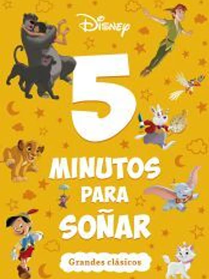 Disney. 5 minutos para soñar. Grandes clásicos