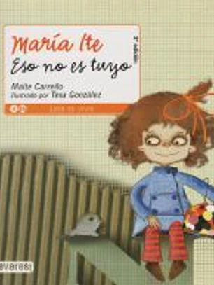 Eso no es tuyo. María Ite.
