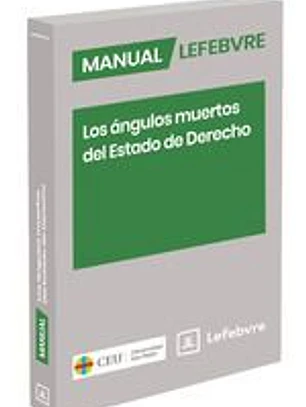 Manual Los ángulos muertos del Estado de Derecho