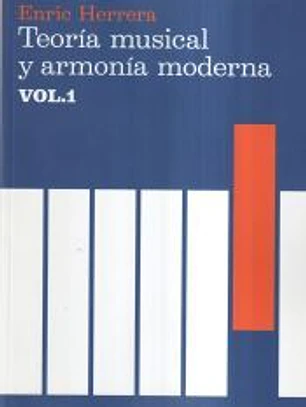 Teoría musical y armonía moderna. Vol. I