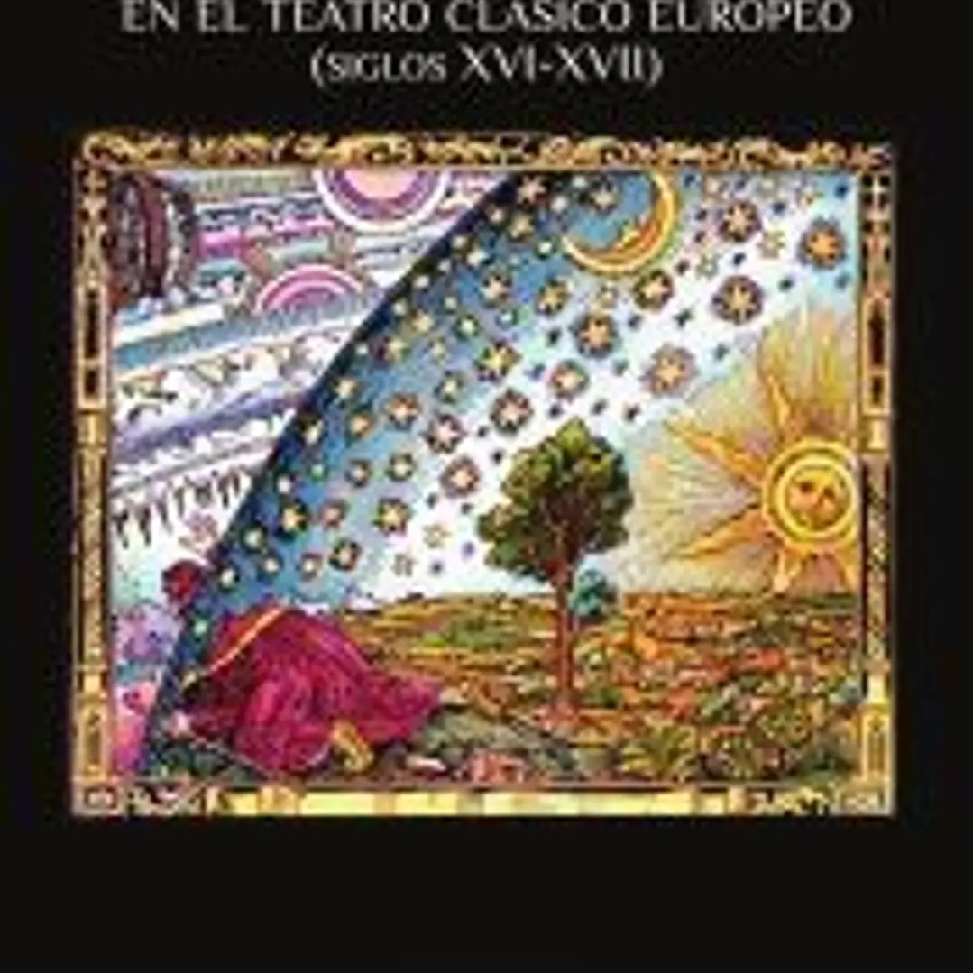 La astrología en el teatro clásico europeo (siglos XVI-XVII) 1