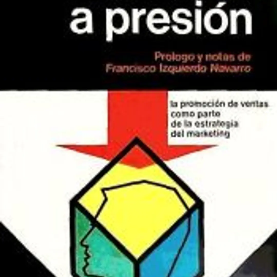 La venta a presión : promoción ventas márketing 1