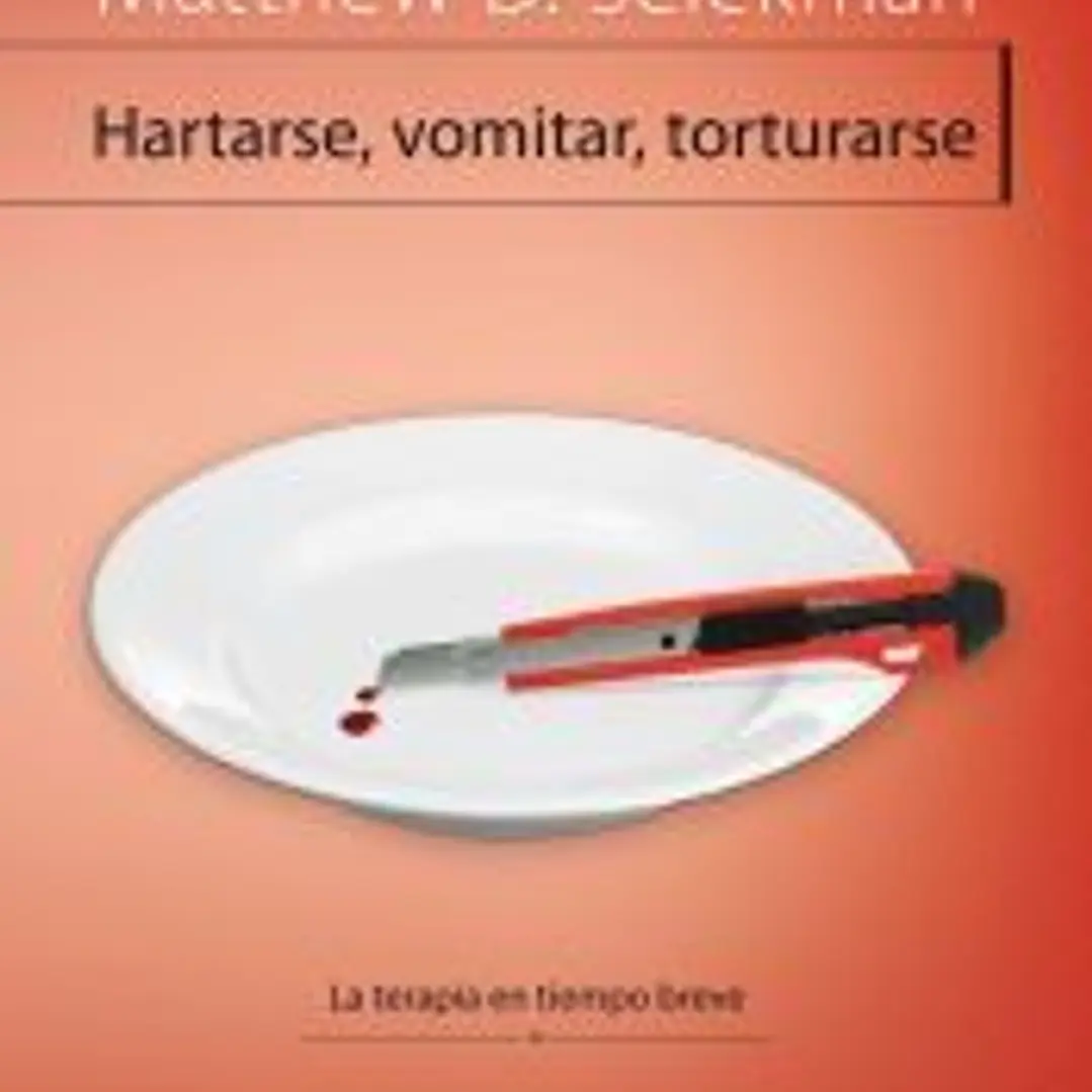 Hartarse, vomitar, torturarse: La terapia en tiempo breve 1
