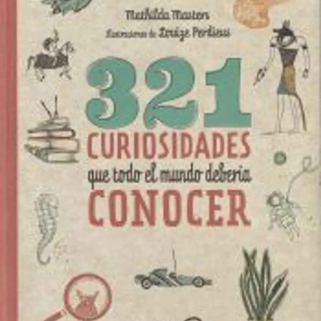 321 curiosidades que todo el mundo debería conocer 1