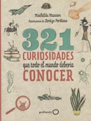 321 curiosidades que todo el mundo debería conocer