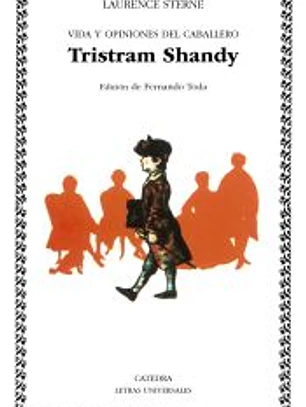 Vida y opiniones del caballero Tristram Shandy