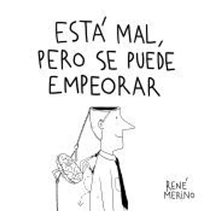 Está mal, pero se puede empeorar 1