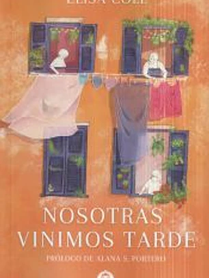 Nosotras vinimos tarde