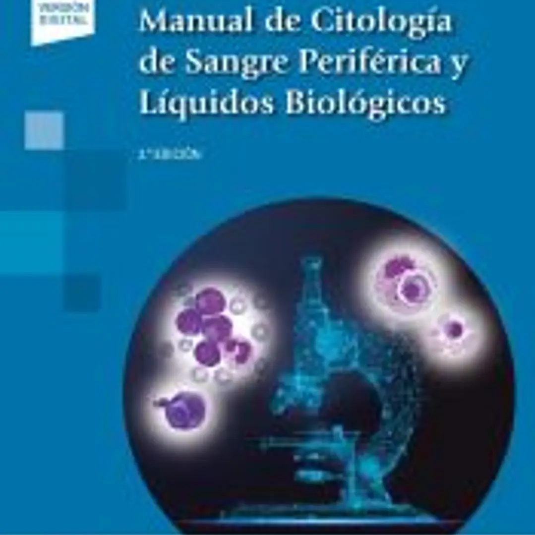 MANUAL DE CITOLOGÍA DE SANGRE PERIFÉRICA Y LÍQUIDOS BIOLÓGICOS (INCLUYE VERSIÓN 1