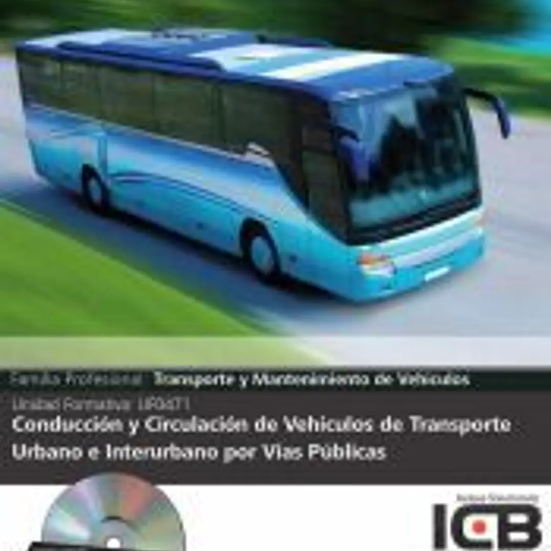 UF0471: Conducción y Circulación de Vehículos de Transporte Urbano e Interurbano por Vías Públicas 1