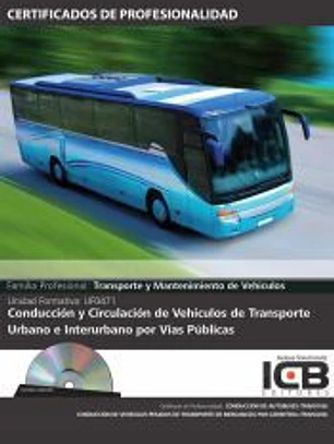 UF0471: Conducción y Circulación de Vehículos de Transporte Urbano e Interurbano por Vías Públicas