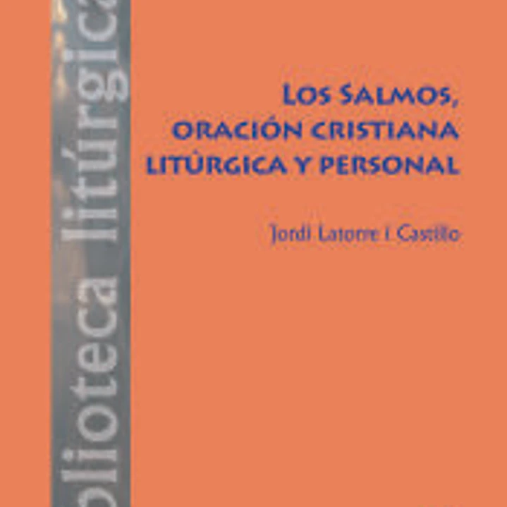 SALMOS ORACION CRISTIANA LITURGICA Y PERSONAL,LOS 1