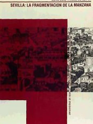 SEVILLA: LA FRAGMENTACION DE LA MANZANA