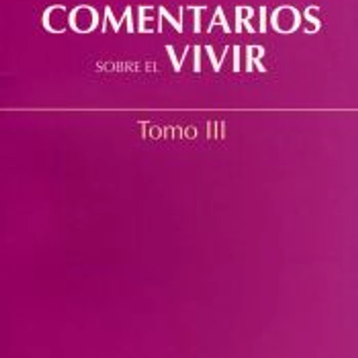 COMENTARIOS DEL VIVIR. III 1