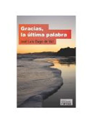 GRACIAS, LA ULTIMA PALABRA