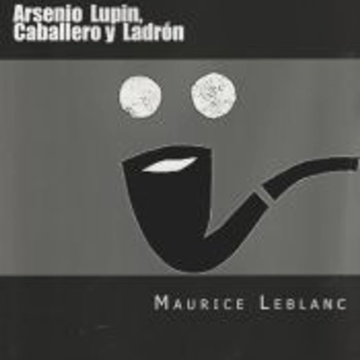 Arsenio Lupin, Caballero y Ladron (Spanish Edition) 1