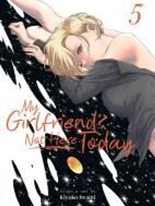 My Girlfriend's Not Here Today Vol. 5