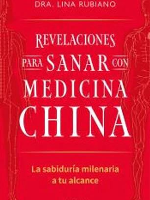 Revelaciones para sanar con medicina china