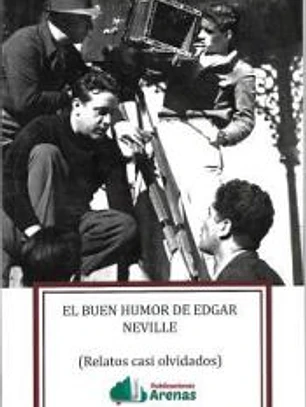 EL BUEN HUMOR DE EDGAR NEVILLE ( RELATOS CASI OLVIDADOS)