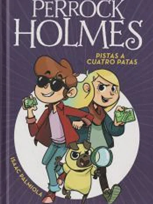 Perrock Holmes. Pistas a cuatro Patas: PERROCK HOLMES 2
