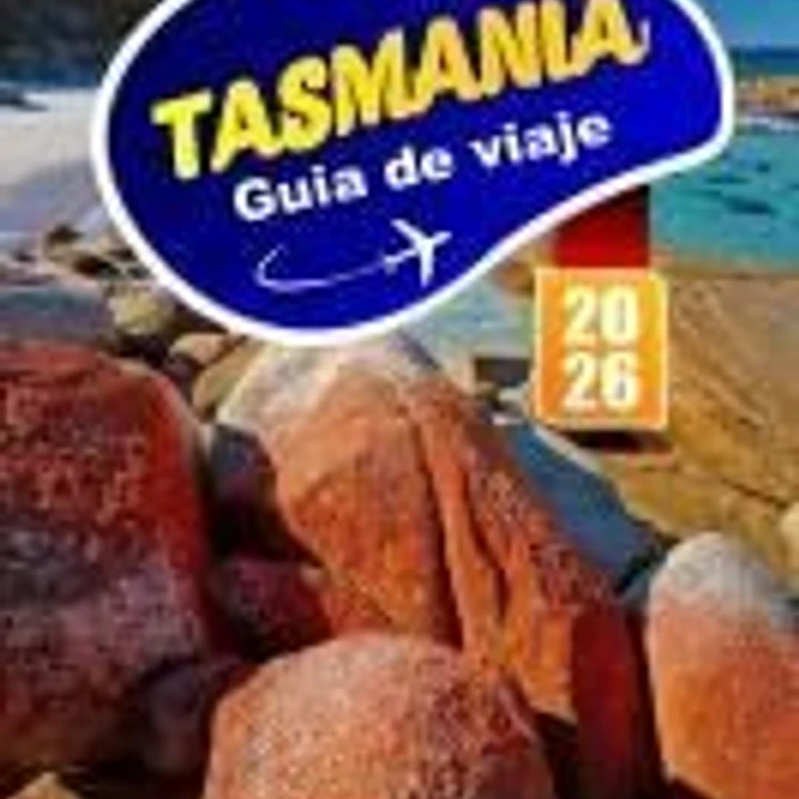 TASMANIA Guía de Viaje 2026: Aventúrate a través de paisajes salvajes y sitios históricos en Australia. 1