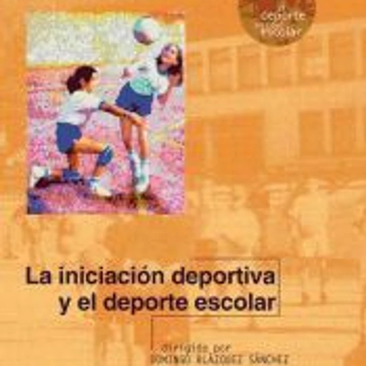 La iniciación deportiva y el deporte escolar 1