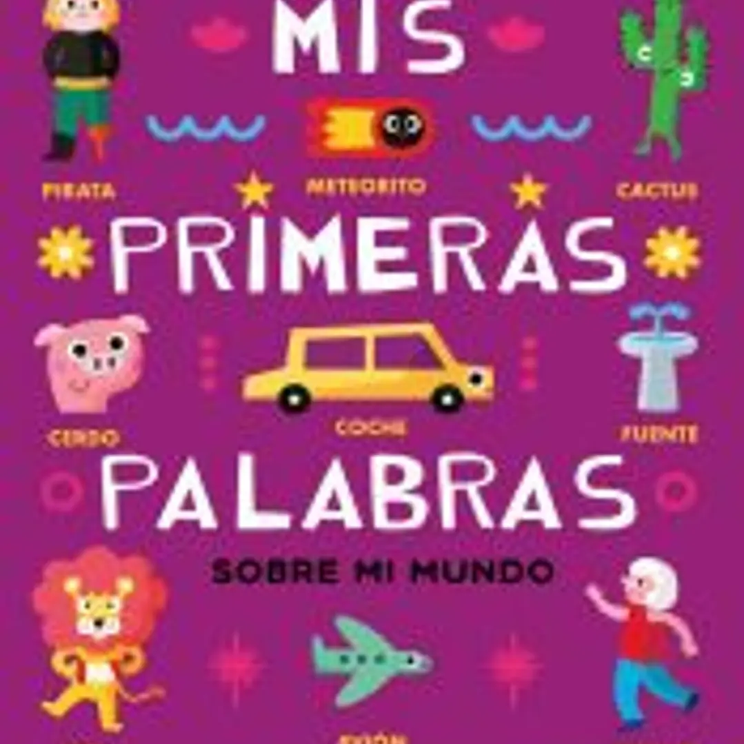 Mis primeras palabras sobre mi mundo 1