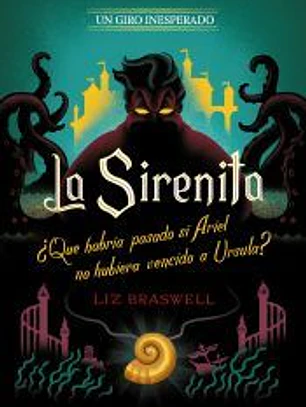 La Sirenita. Un giro inesperado: Narrativa