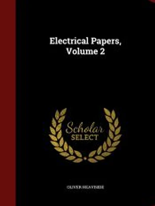 Electrical Papers, Volume 2