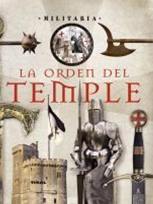 Militaria. La Orden del Temple