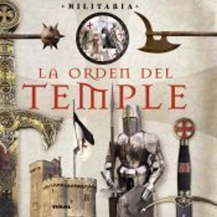 Militaria. La Orden del Temple 1